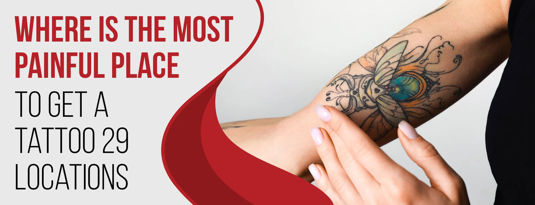 Where Is The Most Painful Place To Get A Tattoo: 29 Locations