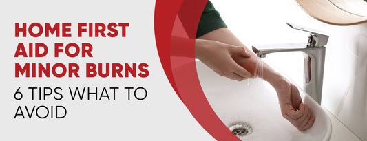 Home First Aid For Minor Burns: 6 Tips [What to Avoid]